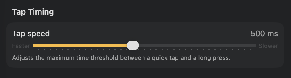 The Tap speed slider, set to 500 ms The Tap speed slider