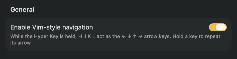 Turning Vim-style navigation on The General section with the Enable Vim-style navigation toggle